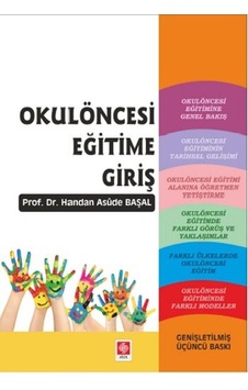 Okulöncesi Eğitime Giriş - Handan Asude Başal - Ekin Basım Yayın Okulöncesi Eğitime Giriş - Handan Asude Başal - Ekin Basım Yayın