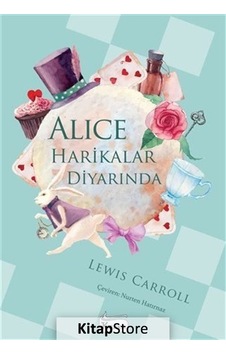 Alice Harikalar Diyarında / Lewis Carrol