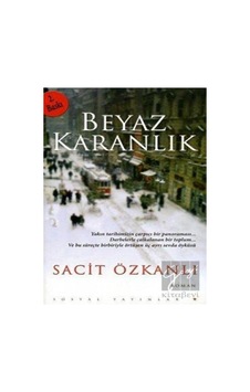 Beyaz Karanlık - Sacit Özkanlı - Sosyal Yayınları Beyaz Karanlık - Sacit Özkanlı - Sosyal Yayınları