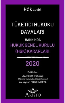 Tüketici Hukuku Davaları Hakkında Hukuk Genel Kurulukararları2020 Tüketici Hukuku Davaları Hakkında Hukuk Genel Kurulukararları2020