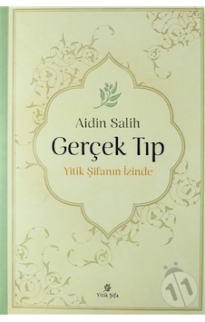 Gerçek Tıp - Yitik Şifanın İzinde - Aidin Salih Gerçek Tıp - Yitik Şifanın İzinde - Aidin Salih