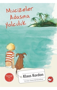 Mucizeler Adasına Yolculuk / Klaus Kordon