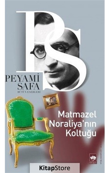 Kitapstore Matmazel Noraliya'nın Koltuğu / Peyami Safa Kitapstore Matmazel Noraliya'nın Koltuğu / Peyami Safa