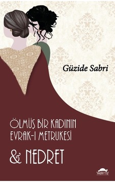Ölmüş Bir Kadının Evrak-I Metrukesi Ve Nedret Ölmüş Bir Kadının Evrak-I Metrukesi Ve Nedret