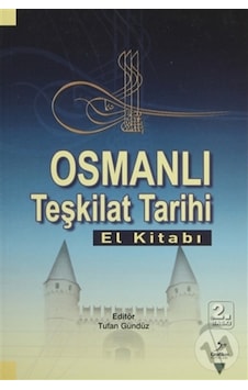 '-Osmanlı Teşkilat Tarihi El Kitabı - Abdullah Demir