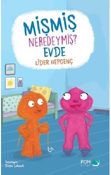 Mişmiş Neredeymiş Evde - Lider Hepgenç - Fom Kitap Mişmiş Neredeymiş Evde - Lider Hepgenç - Fom Kitap
