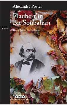 Flaubert'in Bir Sonbaharı - Alexandre Postel - Yapı Kredi Yayınları