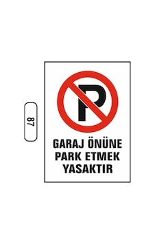 Garaj Önüne Park Etmek Yasaktır Uyarı Ikaz Levhası Garaj Önüne Park Etmek Yasaktır Uyarı Ikaz Levhası