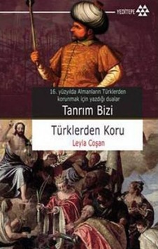 Tanrım Bizi Türklerden Koru - Leyla Coşan - Yeditepe Yayınevi Tanrım Bizi Türklerden Koru - Leyla Coşan - Yeditepe Yayınevi