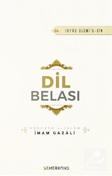 Dil Belası / İmam Gazali Dil Belası / İmam Gazali