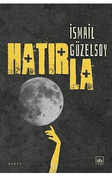 Hatırla İthaki Yayınları Ciltli Hatırla İthaki Yayınları Ciltli