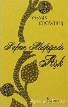 Safran Mutfağında Aşk - Yasmin Crowther - Galata Safran Mutfağında Aşk - Yasmin Crowther - Galata