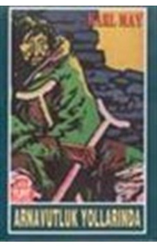 Arnavutluk Yollarında - K. May - Yurt Kitap Yayın