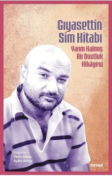 Gıyasettin Sim Kitabı / Yasin Aktay