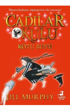 Cadılar Okulu 3 / Kötü Büyü / Jill Murphy Cadılar Okulu 3 / Kötü Büyü / Jill Murphy