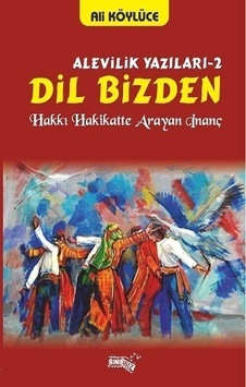 Dil Bizden - Alevilik Yazıları 2 Dil Bizden - Alevilik Yazıları 2