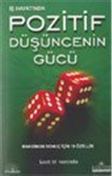 İş Hayatında Pozitif Düşüncenin Gücü / Scott W. Ventrella