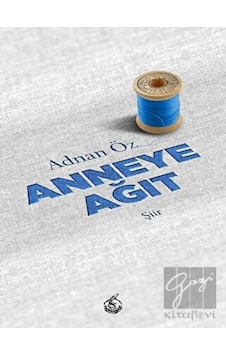 Anneye Ağıt - Adnan Öz - Mürekkep Yayınları Anneye Ağıt - Adnan Öz - Mürekkep Yayınları