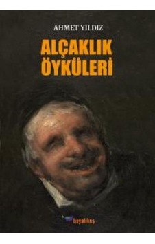 Alçaklık Öyküleri Alçaklık Öyküleri