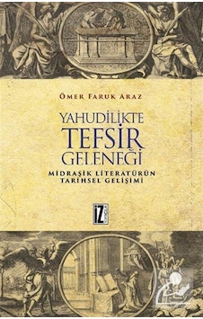 Yahudilikte Tefsir Geleneği - Ömer Faruk Araz - İz Yayıncılık Yahudilikte Tefsir Geleneği - Ömer Faruk Araz - İz Yayıncılık