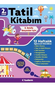 2. Sınıf Tatil Kitabım - 3. Sınıfa Geçenler İçin - Tudem Yayınları 2. Sınıf Tatil Kitabım - 3. Sınıfa Geçenler İçin - Tudem Yayınları
