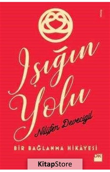 Işığın Yolu / Nilüfer Devecigil Işığın Yolu / Nilüfer Devecigil