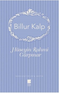 Billur Kalp - Hüseyin Rahmi Gürpınar - Bilge Kültür Sanat Billur Kalp - Hüseyin Rahmi Gürpınar - Bilge Kültür Sanat
