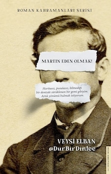 Martin Eden Olmak - Veysi Elban - Destek Yayınları Martin Eden Olmak - Veysi Elban - Destek Yayınları