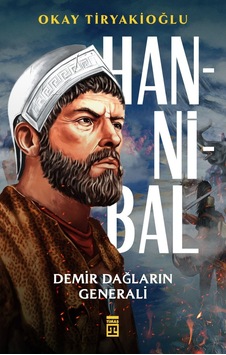 Hannibal Demir Dağların Generali Timaş Yayınları