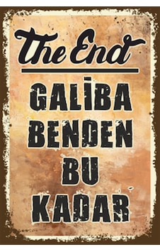 galiba benden bu kadar the end duvar yazısı retro ahşap poster galiba benden bu kadar the end duvar yazısı retro ahşap poster