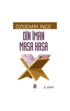 Din İman Masa Kasa - Özdemir İnce - Tekin Yayınevi