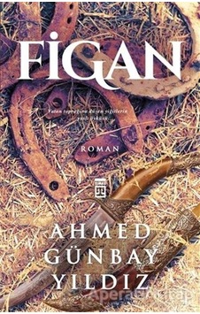 Figan - Ahmed Günbay Yıldız - Timaş Yayınları Figan - Ahmed Günbay Yıldız - Timaş Yayınları