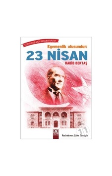 Egemenlik Ulusundur - 23 Nisan Egemenlik Ulusundur - 23 Nisan