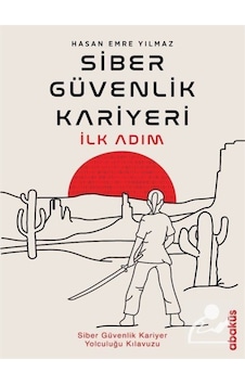 Siber Güvenlik Kariyeri İlk Adım Hasan Emre Yılmaz Siber Güvenlik Kariyeri İlk Adım Hasan Emre Yılmaz