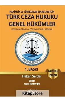 2020 Hakimlik ve Tüm Kurum Sınavları İçin Türk Ceza Hukuku Genel Hükümler - Hakan Serdar - Astana Yayınları