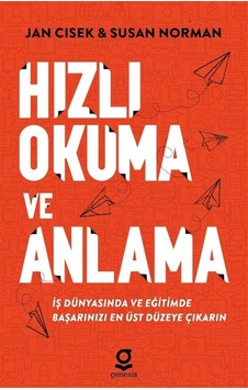 Hızlı Okuma Ve Anlama & İş Dünyasında Ve Eğitimde Başarınızı E...