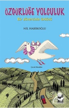 Özgürlüğe Yolculuk / Nil Habiboğlu Özgürlüğe Yolculuk / Nil Habiboğlu
