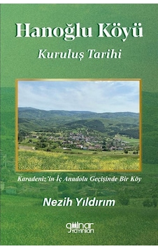 Hanoğlu Köyü Kuruluş Tarihi / Nezih Yıldırım