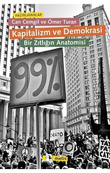 Kapitalizm ve Demokrasi - Bir Zıtlığın Anatomisi- Metis Yayınları Kapitalizm ve Demokrasi - Bir Zıtlığın Anatomisi- Metis Yayınları
