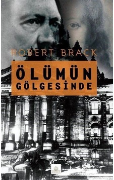 Ölümün Gölgesinde - Robert Brack - Kyrhos Yayınları Ölümün Gölgesinde - Robert Brack - Kyrhos Yayınları