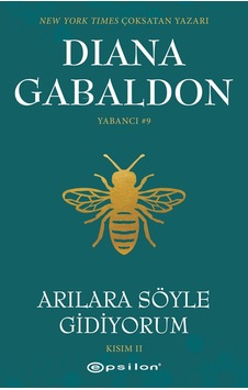 Arılara Söyle Gidiyorum Kısım Iı Yabancı 9 Arılara Söyle Gidiyorum Kısım Iı Yabancı 9
