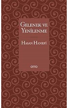 Gelenek ve Yenilenme / Hasan Hanefi