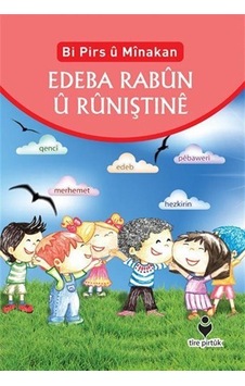 Bi Pirs u Minakan Edeba Rabun u Runiştine (Kürtçe Etkinliklerl...