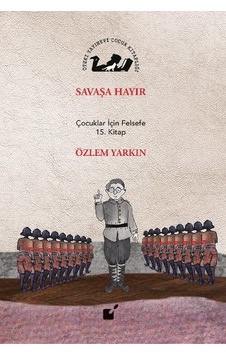 Savaşa Hayır - Özlem Yarkın - Öteki Yayınevi Savaşa Hayır - Özlem Yarkın - Öteki Yayınevi