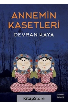 Annemin Kasetleri - Devran Kaya - Everest Yayınları Annemin Kasetleri - Devran Kaya - Everest Yayınları