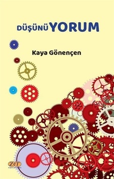 Düşünüyorum - Kaya Gönençen - Zet Yayınları Düşünüyorum - Kaya Gönençen - Zet Yayınları