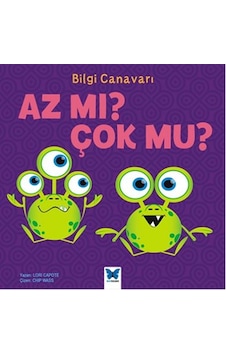 Bilgi Canavarı - Az Mı? Çok Mu? - Lori Capote - Mavi Kelebek Bilgi Canavarı - Az Mı? Çok Mu? - Lori Capote - Mavi Kelebek
