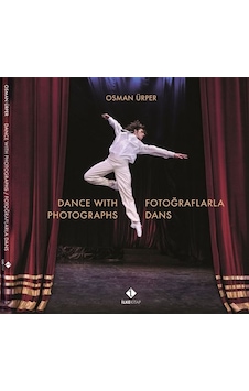 Fotoğraflarla Dans - Dance With Photographs / Osman Ürper