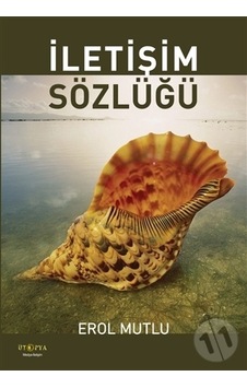 İletişim Sözlüğü/erol Mutlu İletişim Sözlüğü/erol Mutlu