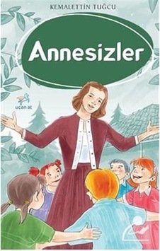 Annesizler - Kemalettin Tuğcu Annesizler - Kemalettin Tuğcu